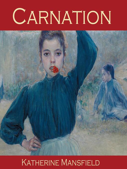 Title details for Carnation by Katherine Mansfield - Available